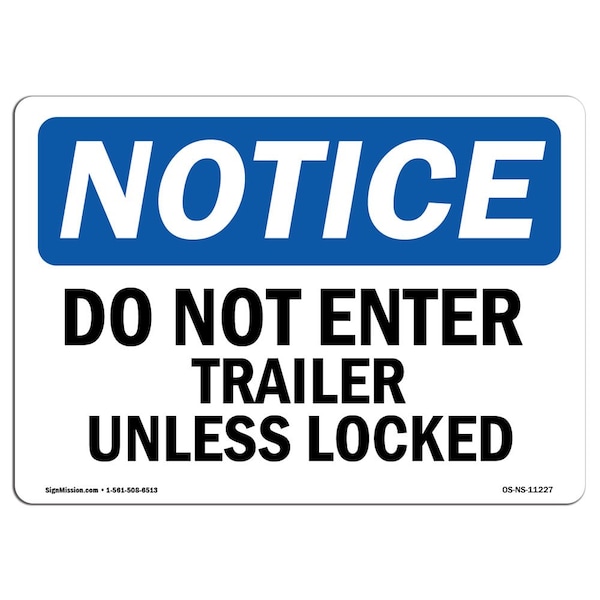 OSHA Notice Sign, 7" Height, 10" Width, Aluminum, Do Not Enter Trailer Unless Docked Sign, Landscape